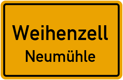 Ortsschild Weihenzell Neumühle