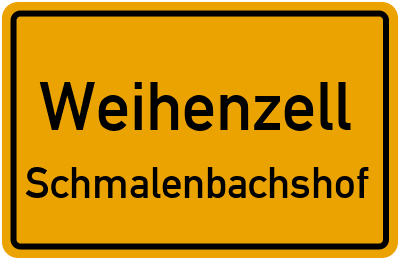 Ortsschild Weihenzell Schmalenbachshof