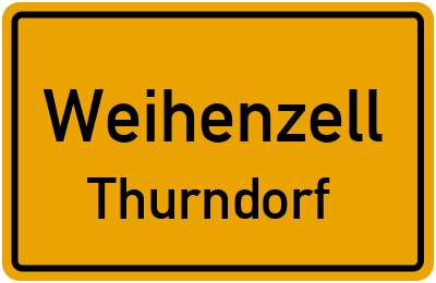 Ortsschild Weihenzell Thurndorf