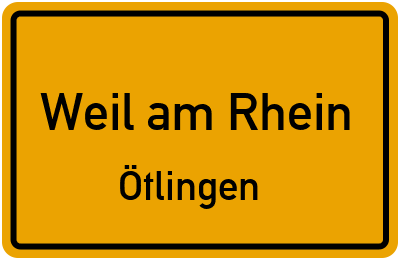 Ortsschild Weil am Rhein Ötlingen