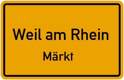 Ortsschild Weil am Rhein Märkt