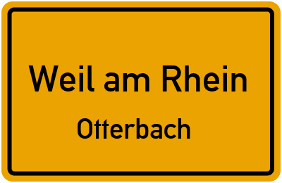 Ortsschild Weil am Rhein Otterbach