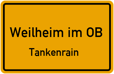 Straßenverzeichnis Weilheim im OB Tankenrain