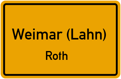 Ortsschild Weimar (Lahn) Roth