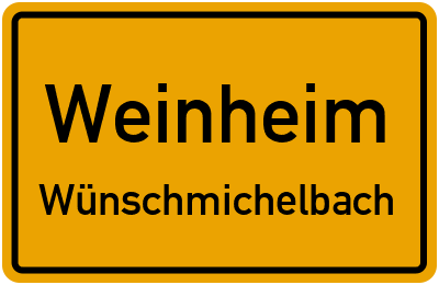 Ortsschild Weinheim Wünschmichelbach