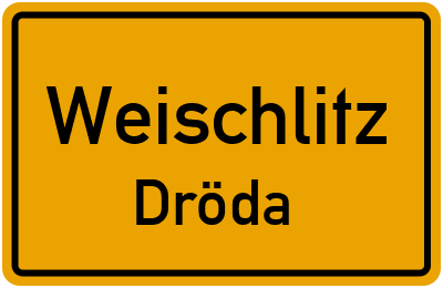 Ortsschild Weischlitz Dröda