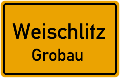 Ortsschild Weischlitz Grobau