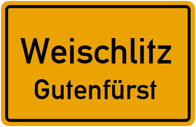 Ortsschild Weischlitz Gutenfürst