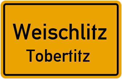 Ortsschild Weischlitz Tobertitz