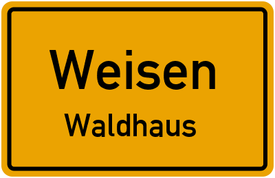 Straßenverzeichnis Weisen Waldhaus