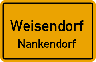 Ortsschild Weisendorf Nankendorf
