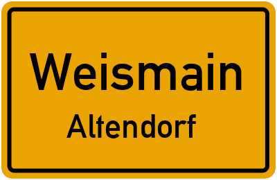 Ortsschild Weismain Altendorf