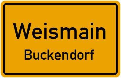 Ortsschild Weismain Buckendorf