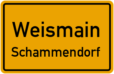 Ortsschild Weismain Schammendorf