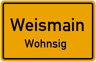 Straßenverzeichnis Weismain Wohnsig