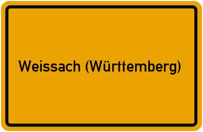 Ortsschild von Gemeinde Weissach (Württemberg) in Baden-Württemberg