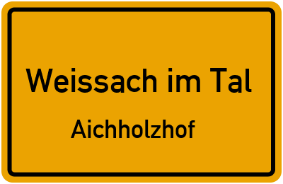 Straßenverzeichnis Weissach im Tal Aichholzhof