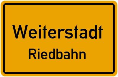 Ortsschild Weiterstadt Riedbahn