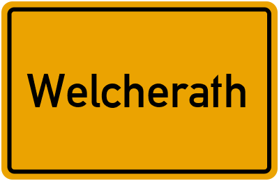 Ortsschild von Gemeinde Welcherath in Rheinland-Pfalz