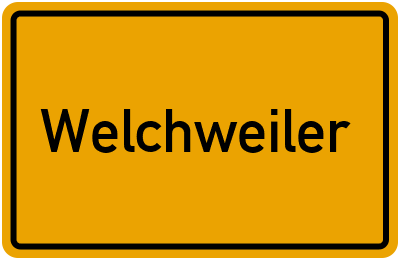 Ortsschild von Gemeinde Welchweiler in Rheinland-Pfalz