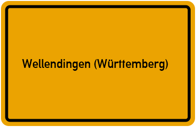 Ortsschild von Gemeinde Wellendingen (Württemberg) in Baden-Württemberg
