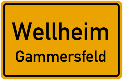Ortsschild Wellheim Gammersfeld