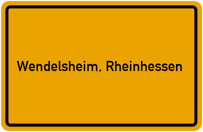 Ortsschild von Gemeinde Wendelsheim, Rheinhessen in Rheinland-Pfalz
