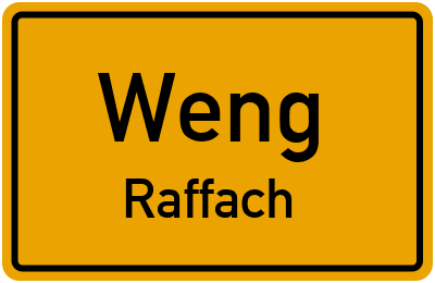 Ortsschild Weng Raffach
