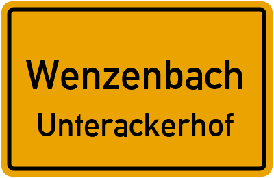 Ortsschild Wenzenbach Unterackerhof