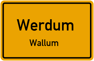 Ortsschild Werdum Wallum