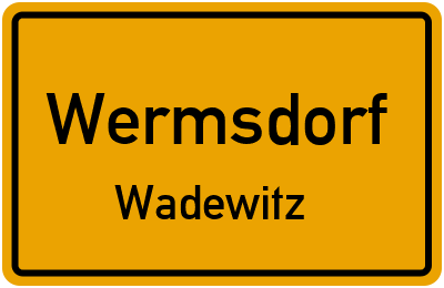 Ortsschild Wermsdorf Wadewitz