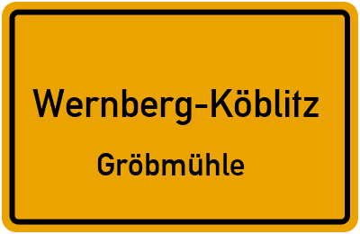 Ortsschild Wernberg-Köblitz Gröbmühle