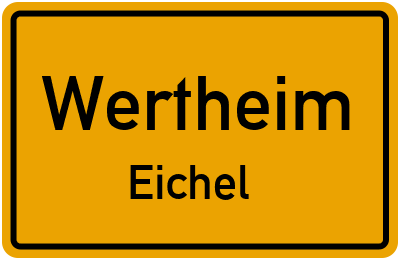 Ortsschild Wertheim Eichel