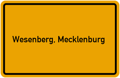 Ortsschild von Wesenberg, Mecklenburg in Mecklenburg-Vorpommern