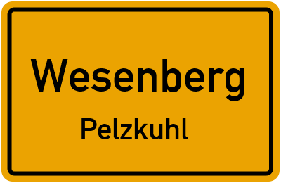Ortsschild Wesenberg Pelzkuhl