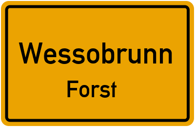 Ortsschild Wessobrunn Forst
