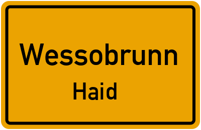 Ortsschild Wessobrunn Haid