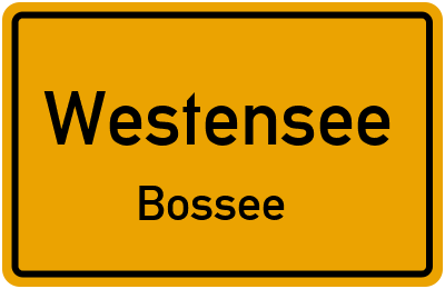 Ortsschild Westensee Bossee