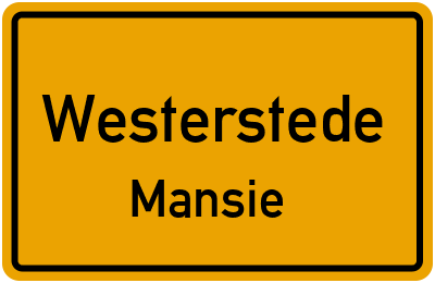 Ortsschild Westerstede Mansie
