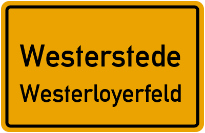Ortsschild Westerstede Westerloyerfeld