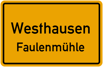 Ortsschild Westhausen Faulenmühle