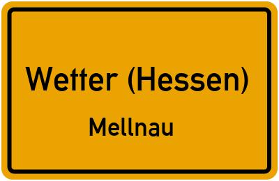 Ortsschild Wetter (Hessen) Mellnau