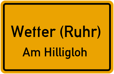 Straßenverzeichnis Wetter (Ruhr) Am Hilligloh