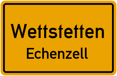 Straßenverzeichnis Wettstetten Echenzell