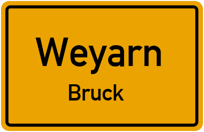Ortsschild Weyarn Bruck