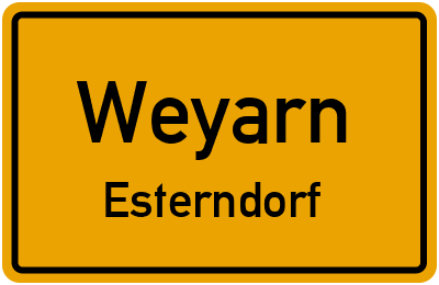 Ortsschild Weyarn Esterndorf