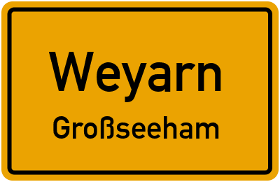 Straßenverzeichnis Weyarn Großseeham