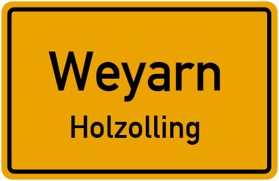 Ortsschild Weyarn Holzolling