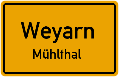 Straßenverzeichnis Weyarn Mühlthal