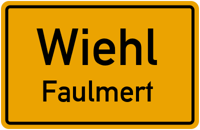 Ortsschild Wiehl Faulmert